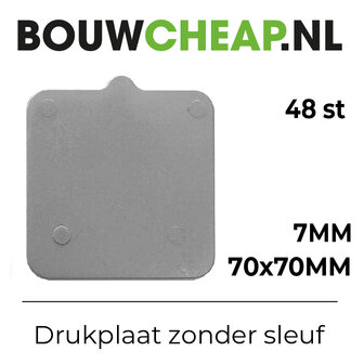 Drukplaat zonder sleuf 7 MM (48ST.)